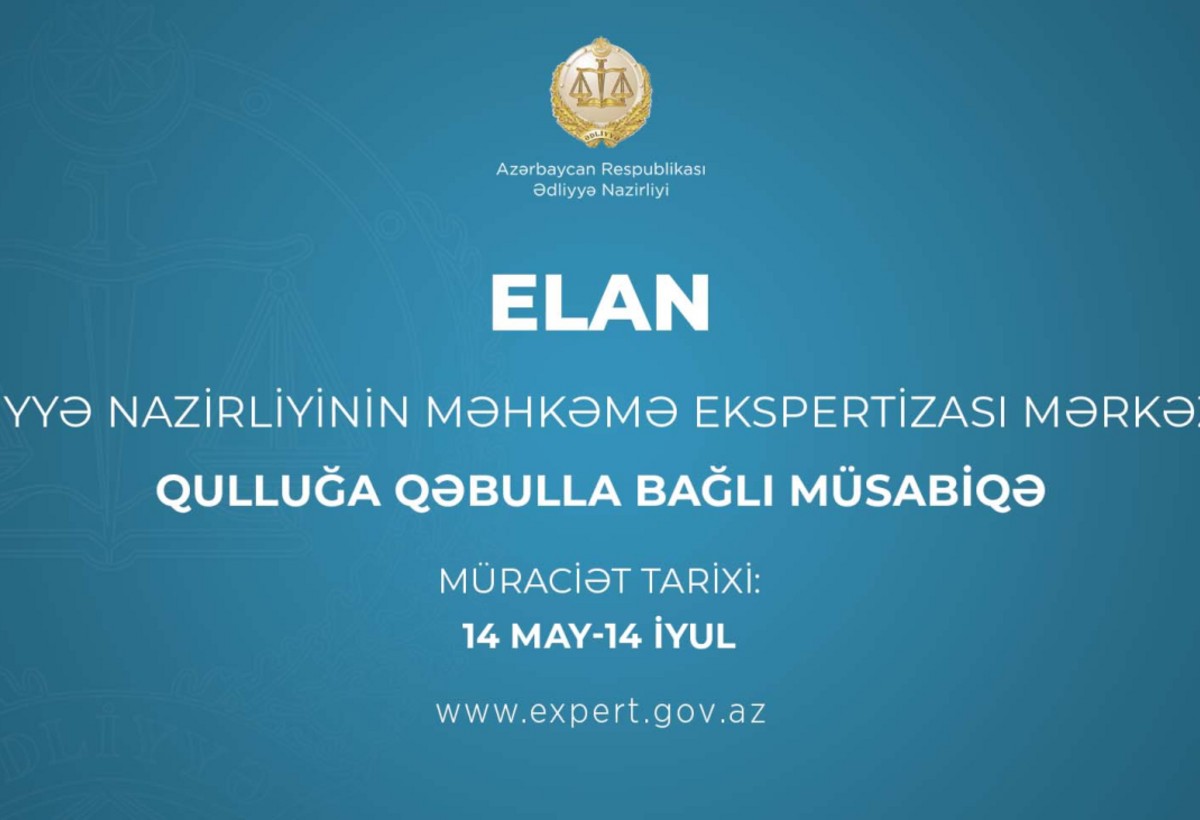 Ədliyyə Nazirliyinin Məhkəmə Ekspertizası Mərkəzinə qulluğa qəbulla bağlı müsabiqə elan edildi