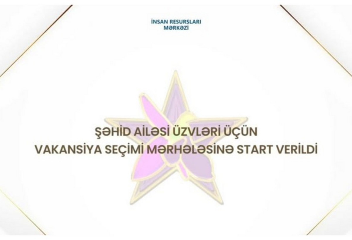 Şəhid ailəsi üzvləri üçün MİQ üzrə vakansiya seçimi mərhələsi başlayıb