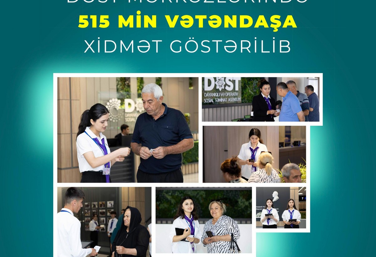 Yanvar-iyul aylarında DOST mərkəzlərində 515 min vətəndaşa xidmət göstərilib