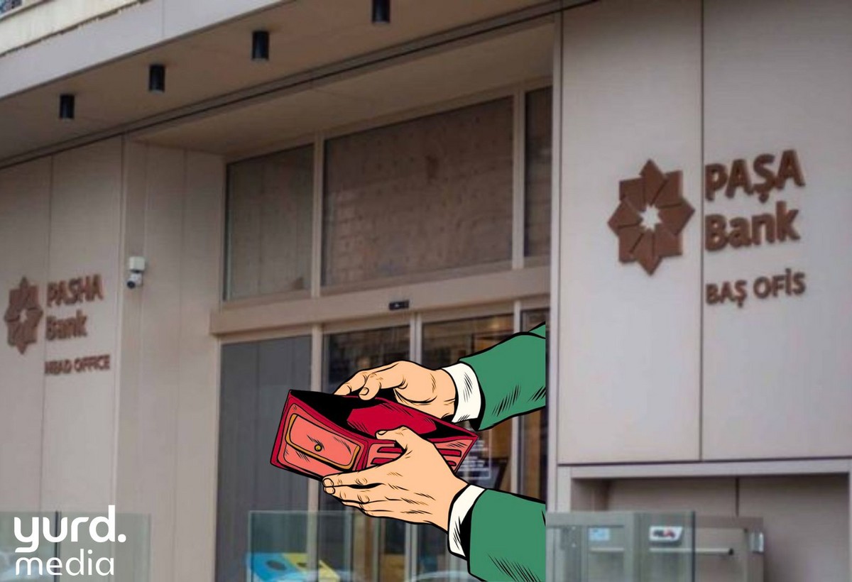 “PAŞA Bank”a 185 milyon manat pul lazımdır
