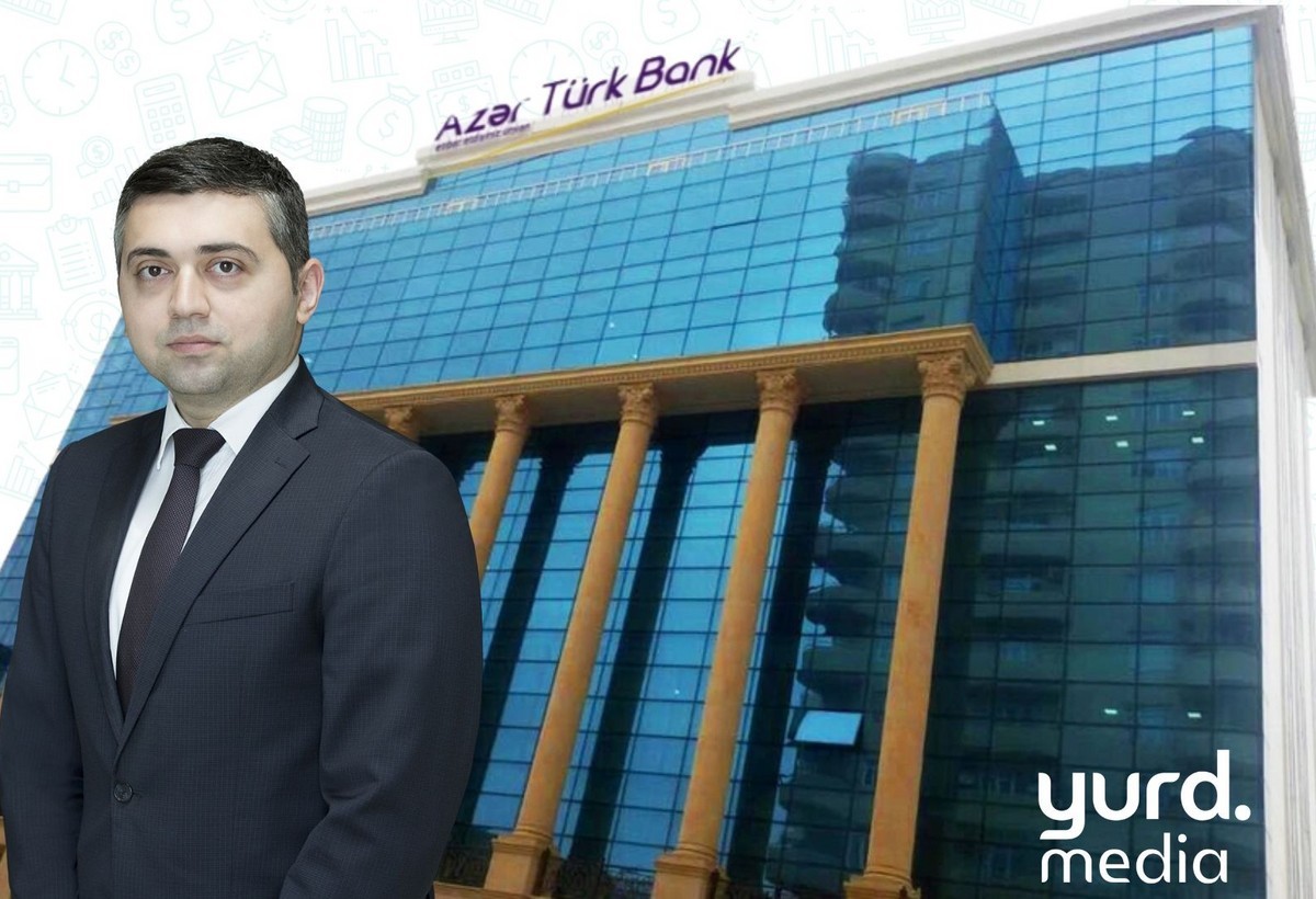 “Azər-Türk Bank”ın sədrinin səlahiyyət müddəti başa çatıb