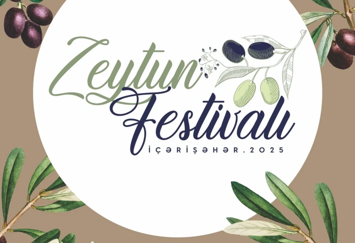 İçərişəhərdə Zeytun Festivalı keçiriləcək