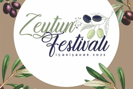 İçərişəhərdə Zeytun Festivalı keçiriləcək