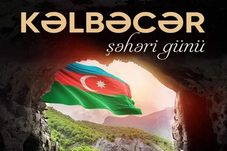 Bu gün Kəlbəcər Şəhəri Günüdür