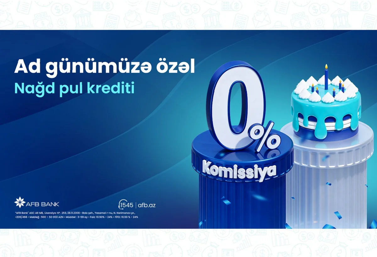 Son fürsət! Ad günümüzə özəl komissiyasız kredit kampaniyasının bu gün son günüdür!