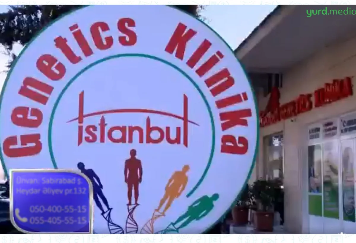 “İstanbul Genetics Sabirabad” klinikası lisenziyadan kənar fəaliyyətə görə CƏRİMƏLƏNDİ