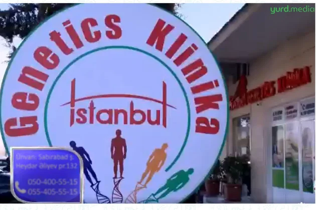 “İstanbul Genetics Sabirabad” klinikası lisenziyadan kənar fəaliyyətə görə CƏRİMƏLƏNDİ