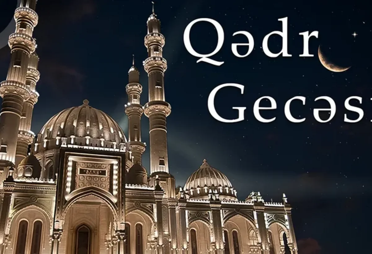 Ramazan ayının ikinci Qədr gecəsidir