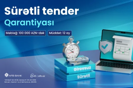 AFB Bank-ın “Sürətli Tender Qarantiyası” məhsuluna - MARAQ ARTMAQDADIR!