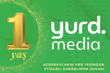 Yurd.Media xəbər portalı 1 yaşını qeyd edir