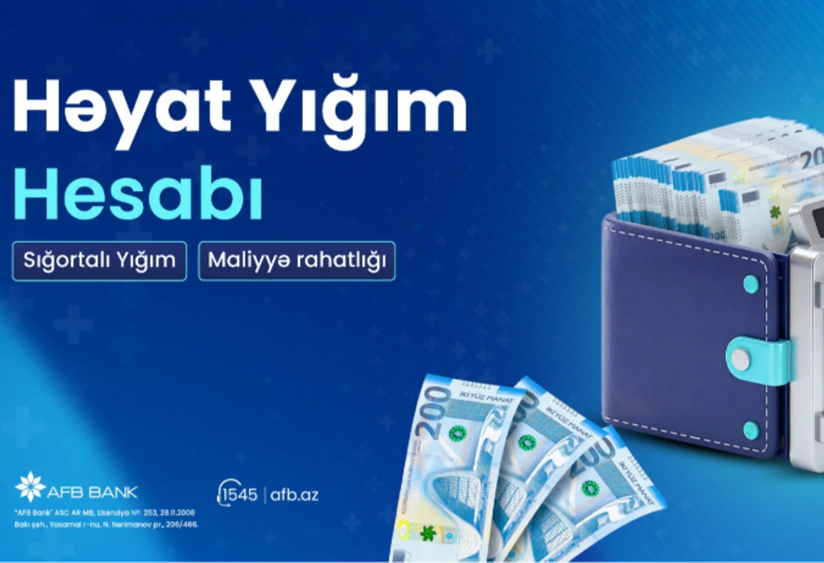 AFB Bank “Həyat yığım hesabı” ilə müştərilərinə planlı yığım və yüksək gəlir imkanı TƏQDİM EDİR