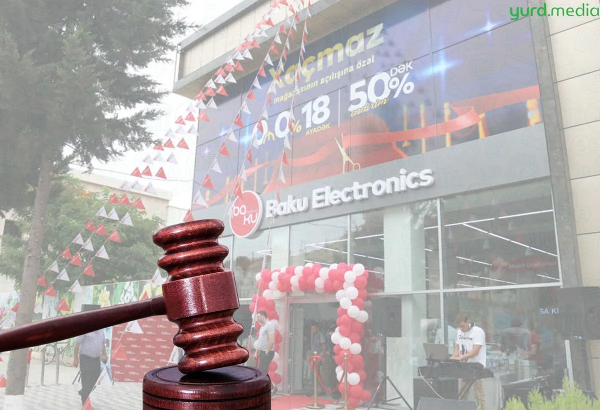 “Baku Electronics” 262 manata görə Xaçmazdan olan müştərisi ilə MƏHKƏMƏDƏ