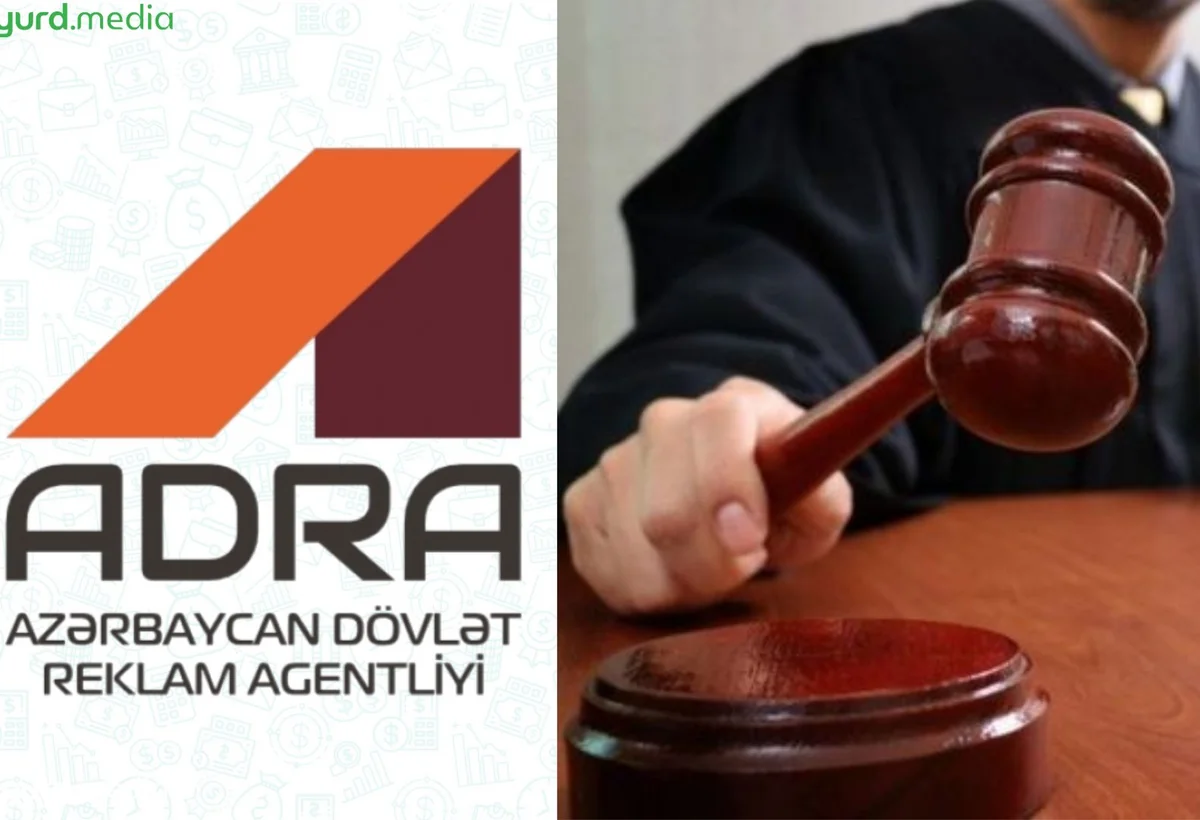 Reklam Agentliyi türkiyəli sahibkarı cərimələdi - Məhkəmə sənədləri qəbul etmədi
