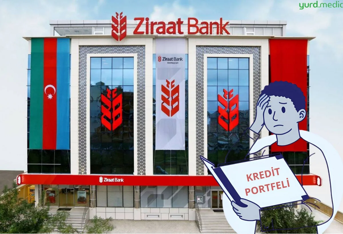 “Zıraat Bank Azərbaycan”ın problemli kreditləri 2 dəfədən çox artıb