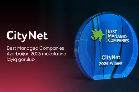 CityNet Best Managed Companies Azerbaijan 2026 mükafatına layiq görülüb