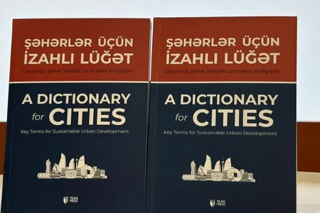 Şəhərsalma anlayışları ilə bağlı lüğət nəşr olunub