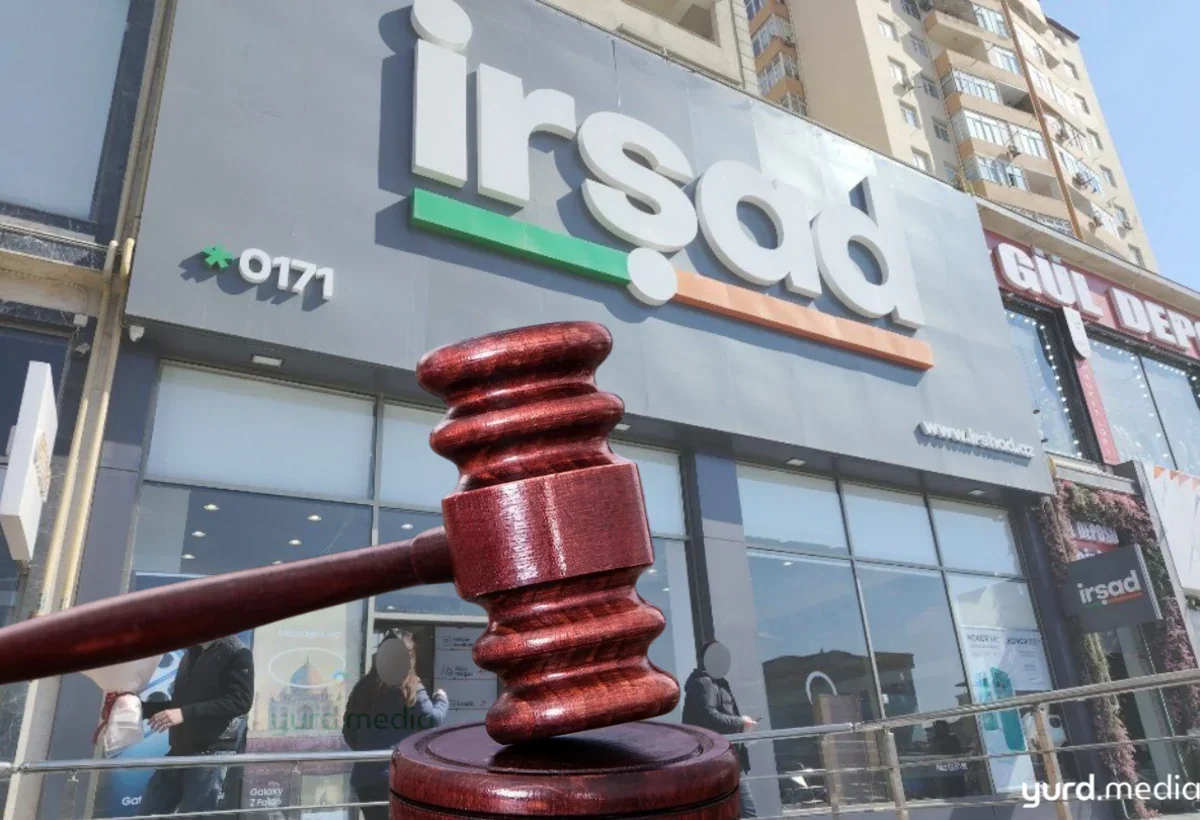 “İrşad-Electronics” eyni müştəriyə verdiyi bir neçə kreditə görə MƏHKƏMƏDƏ