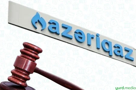 “Azəriqaz”ın yazdığı 8 min manatdan çox cərimə məhkəmədə ləğv edildi