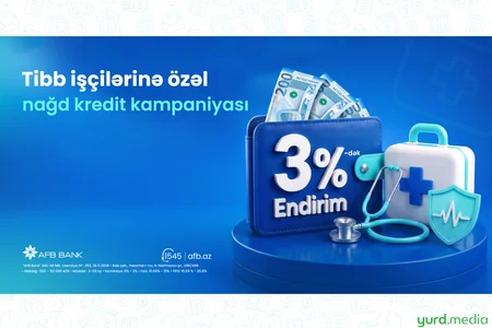AFB Bank-dan tibb işçilərinə özəl nağd kredit kampaniyası