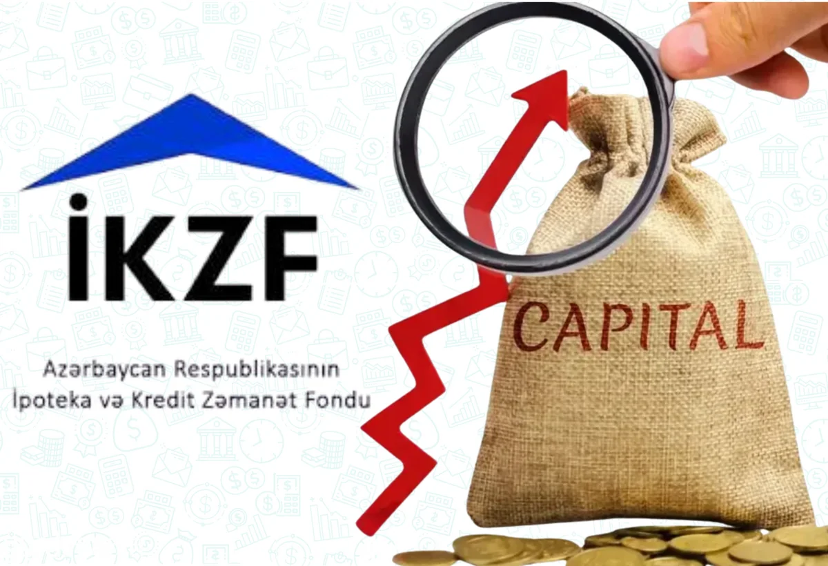 İpoteka və Kredit Zəmanət Fondunun nizamnamə kapitalı 7%-dən çox artırılacaq