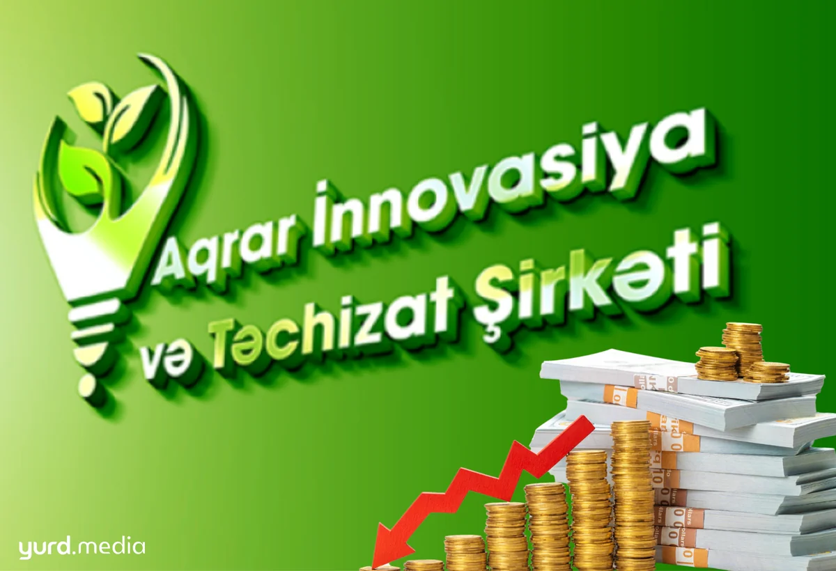 Aqrar İnnovasiya və Təchizat Şirkətinin aktivləri 12%-ə yaxın azalıb