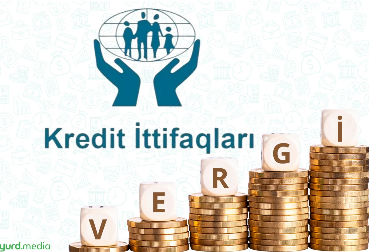 Azərbaycanda hər 3 kredit ittifaqından birinin vergi borcu yaranıb