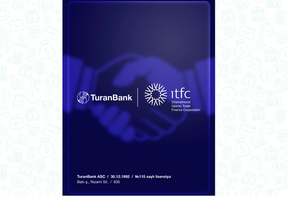 TuranBank və ITFC arasında maliyyələşmə üzrə uğurlu əməkdaşlıq davam edir