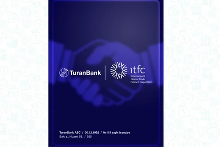 TuranBank və ITFC arasında maliyyələşmə üzrə uğurlu əməkdaşlıq davam edir