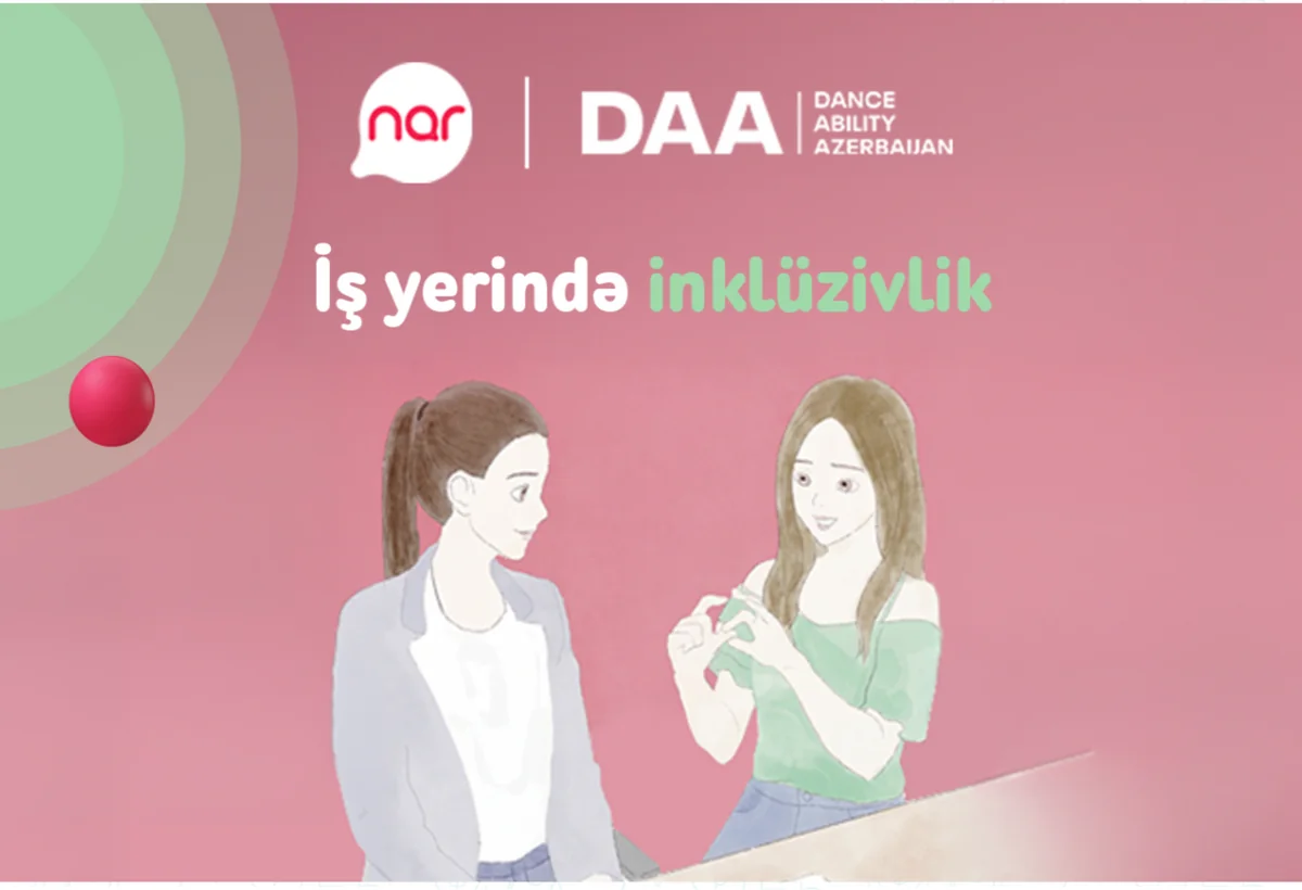 “Nar”ın dəstəyi ilə inklüzivliyə dair real həyat hekayələri təqdim edilir