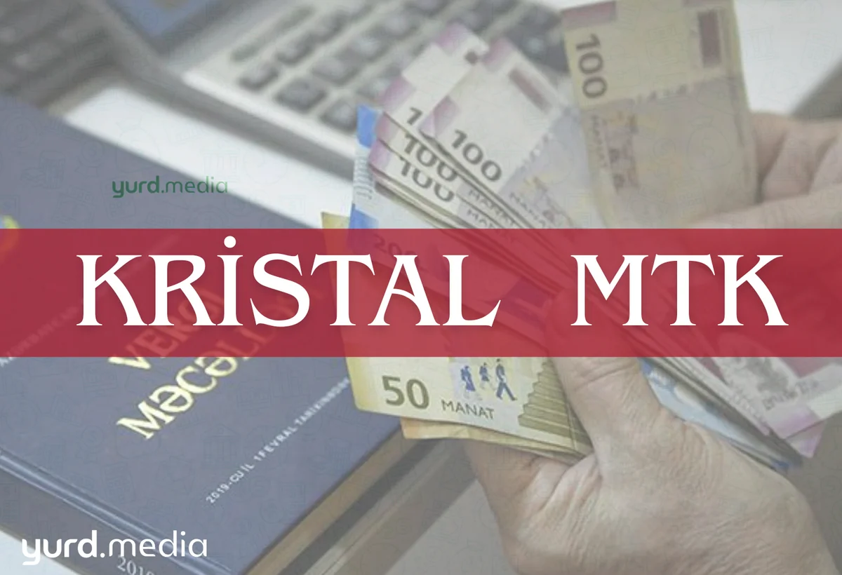 “Kristal” MTK-nın 82 min manatdan çox vergi borcu yığıldı