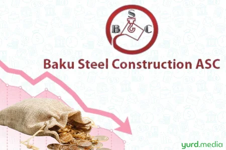 “Baku Steel Construction” ötən il 27 min manat zərər edib