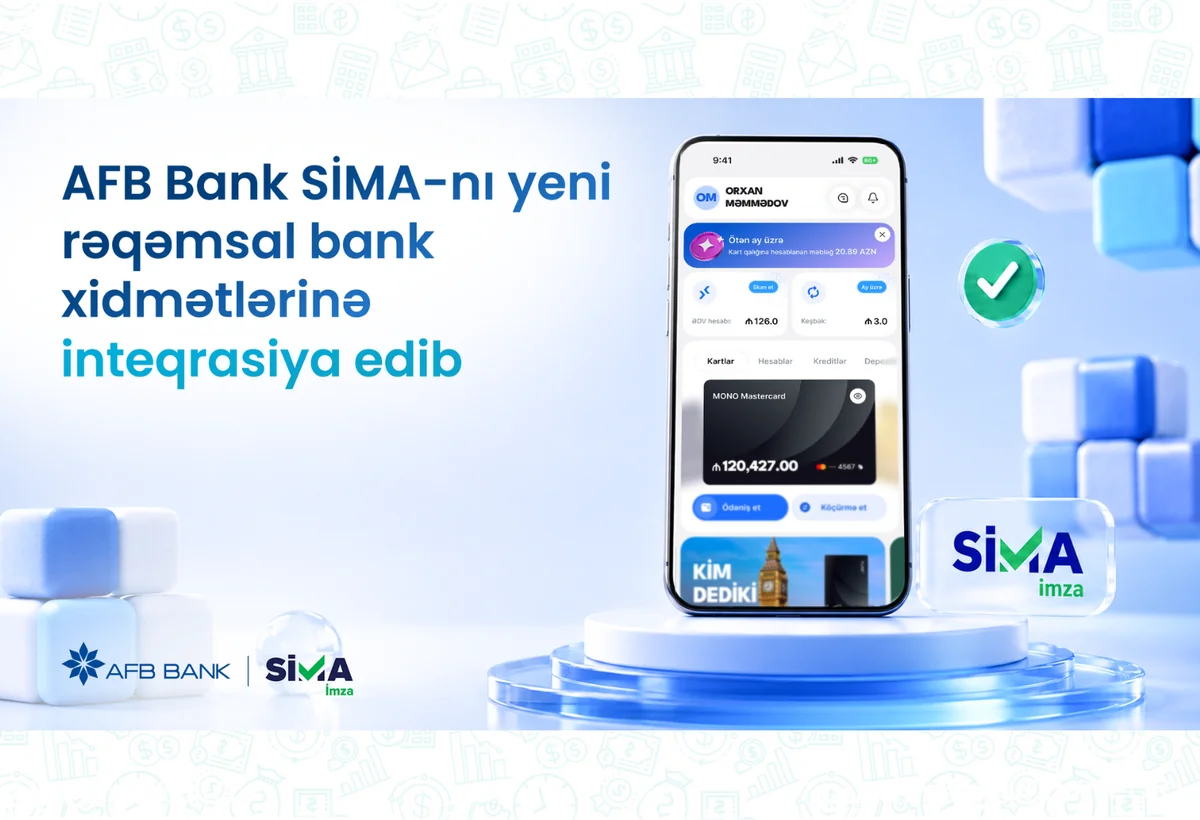 AFB Bank SİMA İmzanı yeni rəqəmsal bank xidmətlərinə inteqrasiya edib