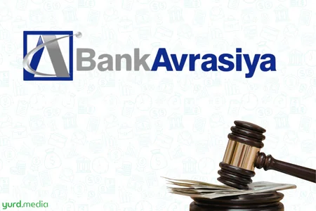 “Bank Avrasiya”nın vəzifəli şəxsi cərimə ödəməli olacaq