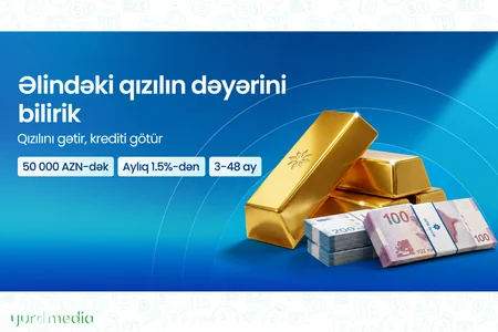 AFB Bank-dan 50 000 AZN-dək qızıl girovu ilə kredit imkanı!