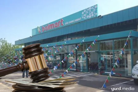 “Bolmart” bu mağazasına görə cərimələndi - MƏHKƏMƏ QƏRARI
