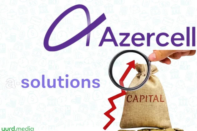 “Azercell”in rəhbərinin yaratdığı şirkətə 8 milyon manat maya qoyuldu