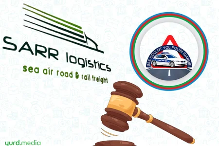 “SARR Logistics” Dövlət Yol Polisi ilə MƏHKƏMƏDƏ