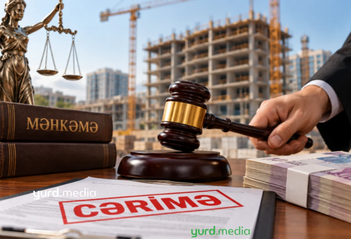 Məhkəmə tikinti şirkəti Diadem ASC-ni CƏRİMƏLƏDİ