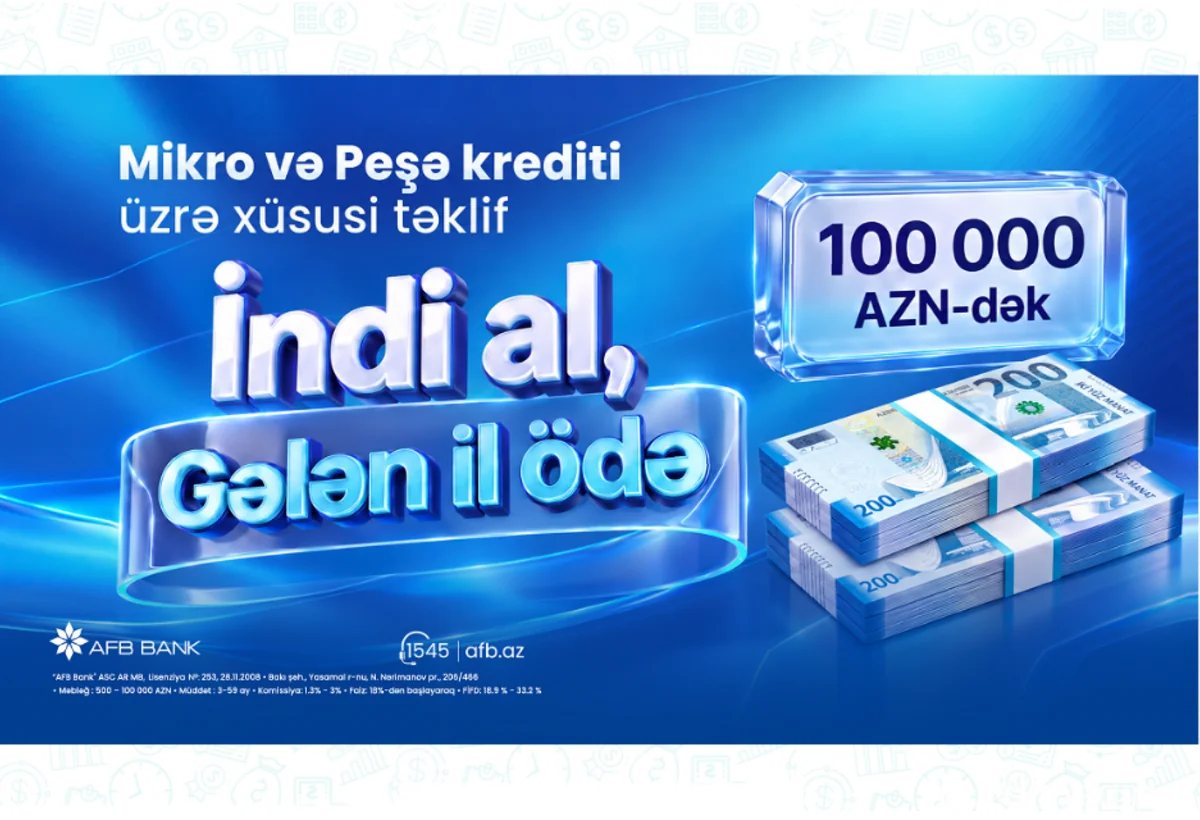 AFB Bank-dan sahibkarlara “İndi al, gələn il ödə!” fürsəti