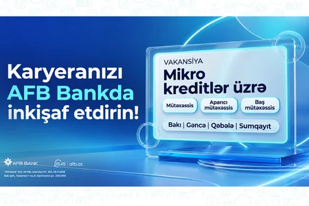 AFB bank mikrokedit sahəsi üzrə kütləvi vakansiya elan edir!