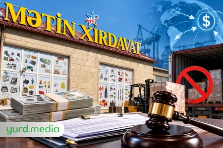 Xaricə pul göndərib mal gətirməyən “Mətin Xırdavat” CƏZALANDIRILDI