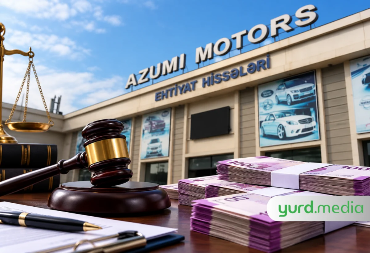 Borcu 140 min manatı aşan “Azumi Motors” 7 min manat cərimələndi