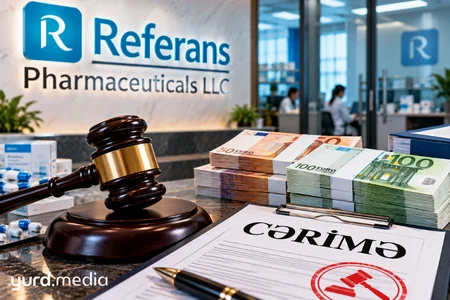 “Referans Pharmaceuticals” pul köçürmələrinə görə CƏRİMƏLƏNDİ