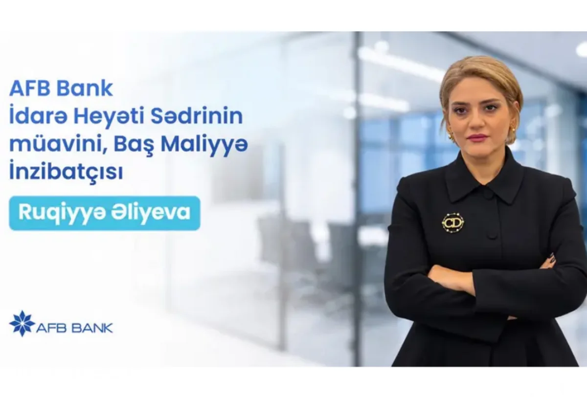AFB Bank-ın Baş Maliyyə İnzibatçısı, İdarə Heyəti Sədrinin müavini Ruqiyyə Əliyeva ilə MÜSAHİBƏ